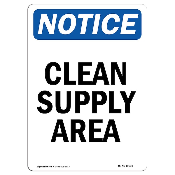 Safety Sign, OSHA Notice, 5" Height, Clean Supply Area Sign, Portrait, 10PK